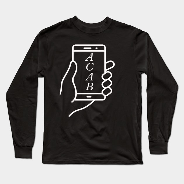 ACAB: Smartphone Long Sleeve T-Shirt by gpam